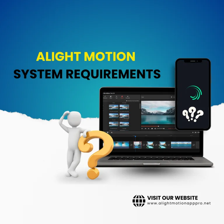 1. Alight Motion System Requirements For PC