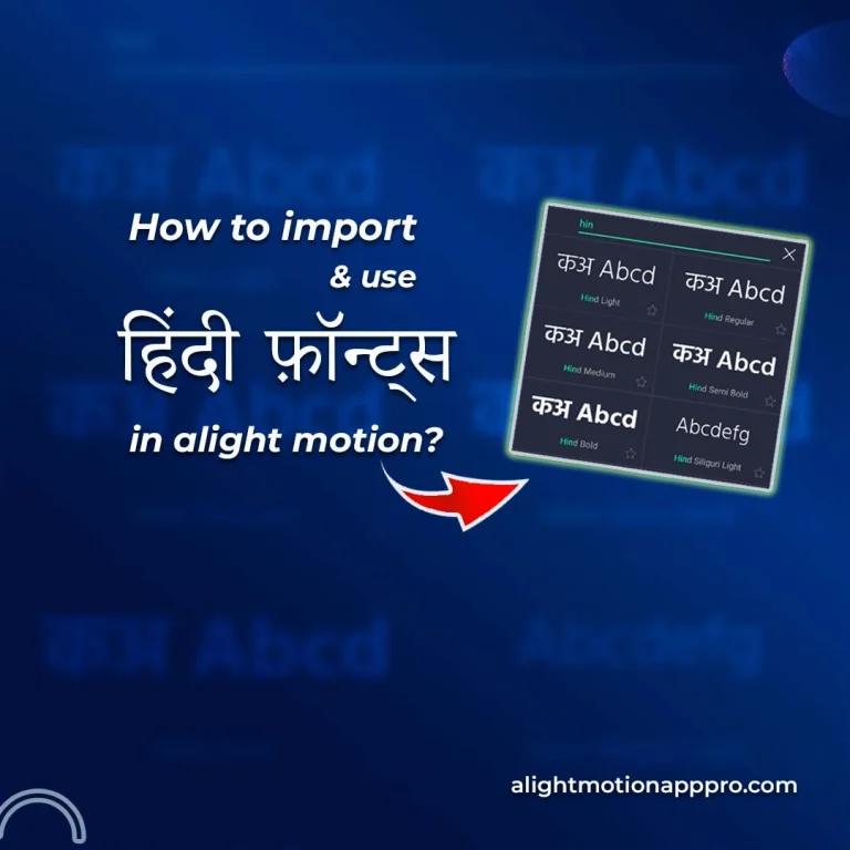 How-to-import-hindi-fonts-in-alight-motion