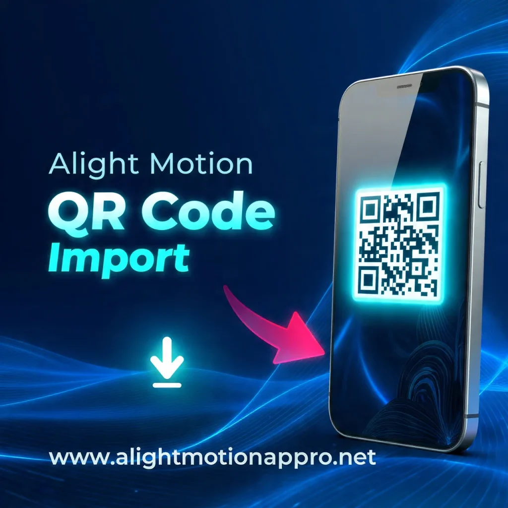 Alight Motion QR Code Import Step-by-Step Guide 2025
