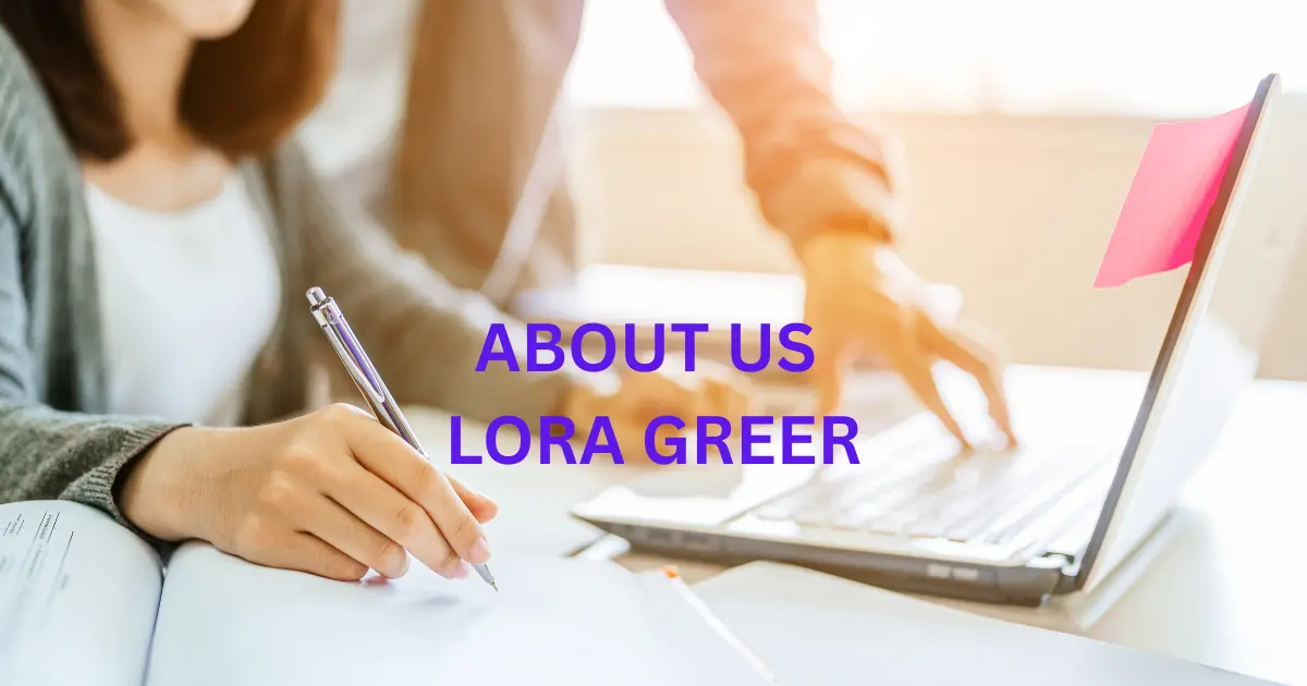 ABOUT US LORA GREER 