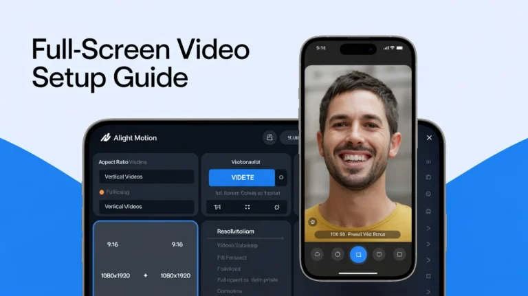 How to Create Full-Screen and Aspect Ratio in Alight Motion – 2026 Guide